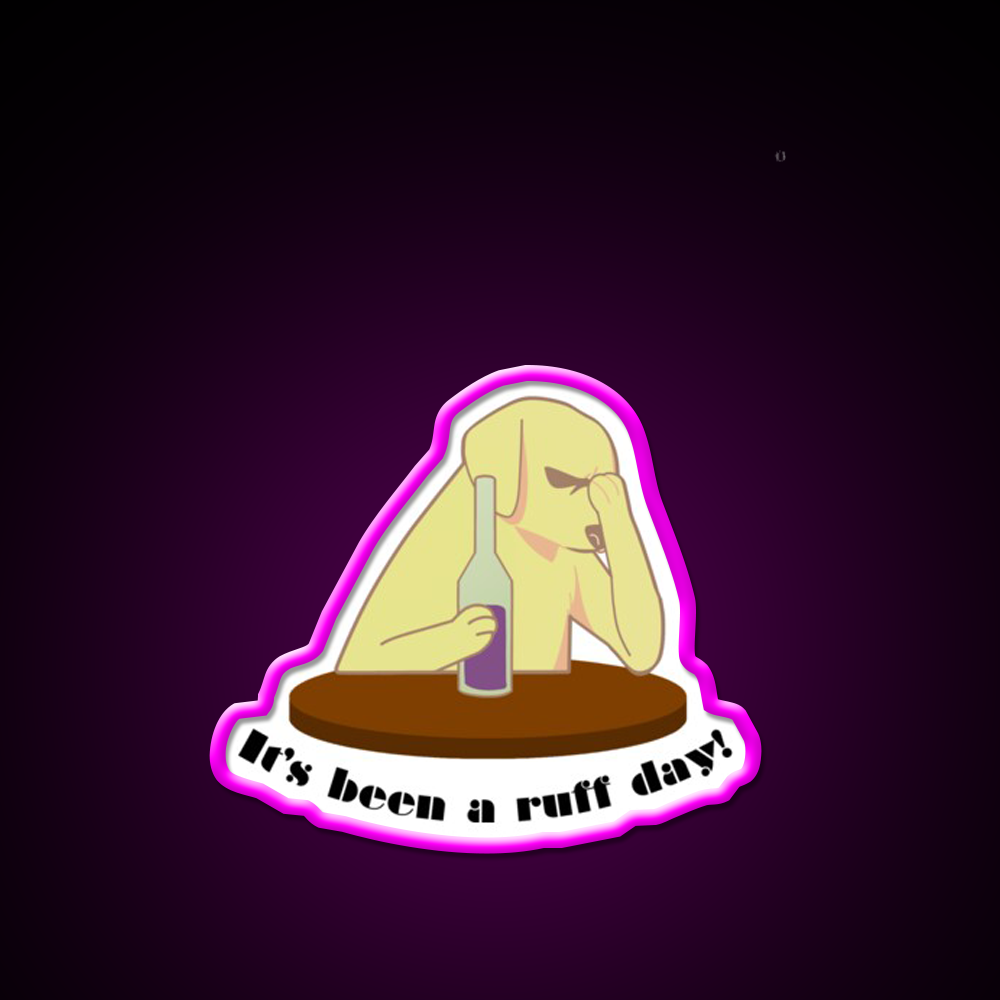 Its Been A Ruff Day Man Cave Bar Led Neon Sign Rgb Color