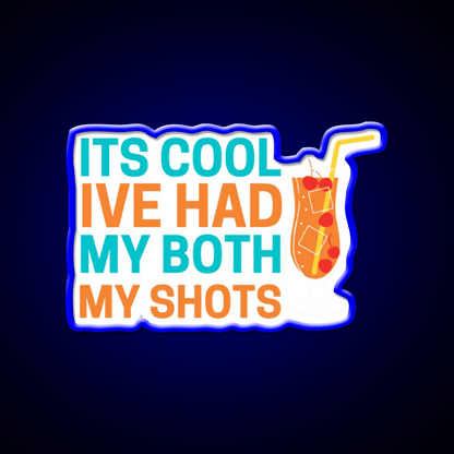 Its Cool Ive Had Both My Shots Party Drink Tequila Led Neon Sign Bar Led Sign Rgb Color - Shineneon
