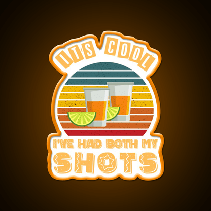 Its Cool Ive Had Both My Shots Tequila Art Party Drink Tequila Led Neon Sign Rgb Color - Shineneon
