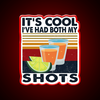 Its Cool Ive Had My Shots Tequila Party Drink Tequila Led Neon Sign Rgb Color - Shineneon