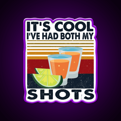 Its Cool Ive Had My Shots Tequila Party Drink Tequila Led Neon Sign Rgb Color - Shineneon