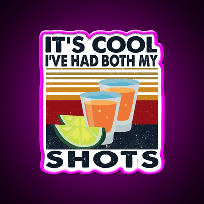 Its Cool Ive Had My Shots Tequila Party Drink Tequila Led Neon Sign Rgb Color - Shineneon