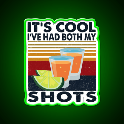 Its Cool Ive Had My Shots Tequila Party Drink Tequila Led Neon Sign Rgb Color - Shineneon