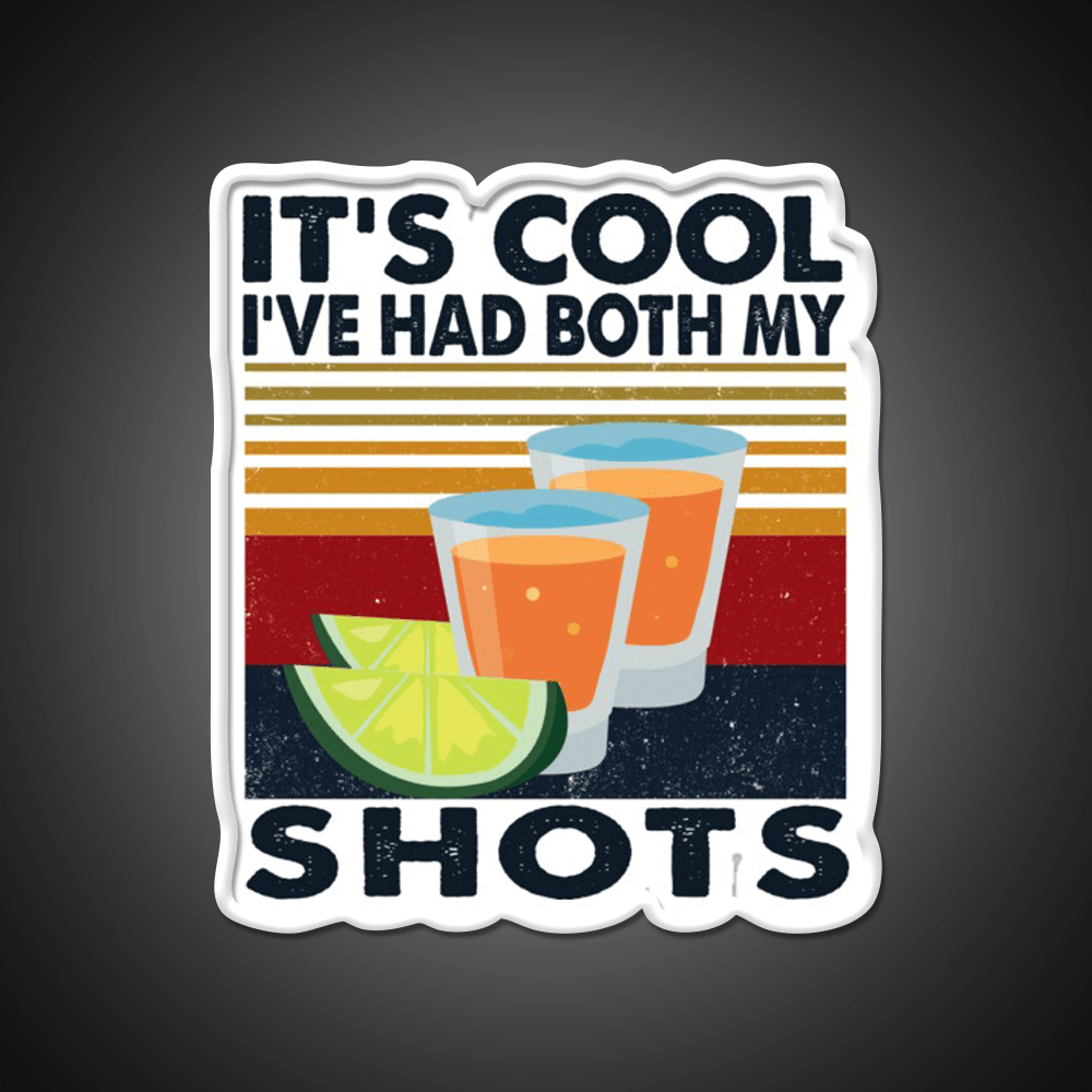 Its Cool Ive Had My Shots Tequila Party Drink Tequila Led Neon Sign Rgb Color - Shineneon
