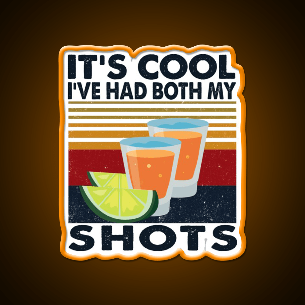 Its Cool Ive Had My Shots Tequila Party Drink Tequila Led Neon Sign Rgb Color - Shineneon