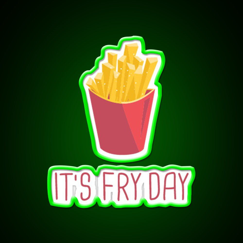 Its Fry Day French Fries Lover Fast Food Led Neon Sign For Burger Place Rgb Color