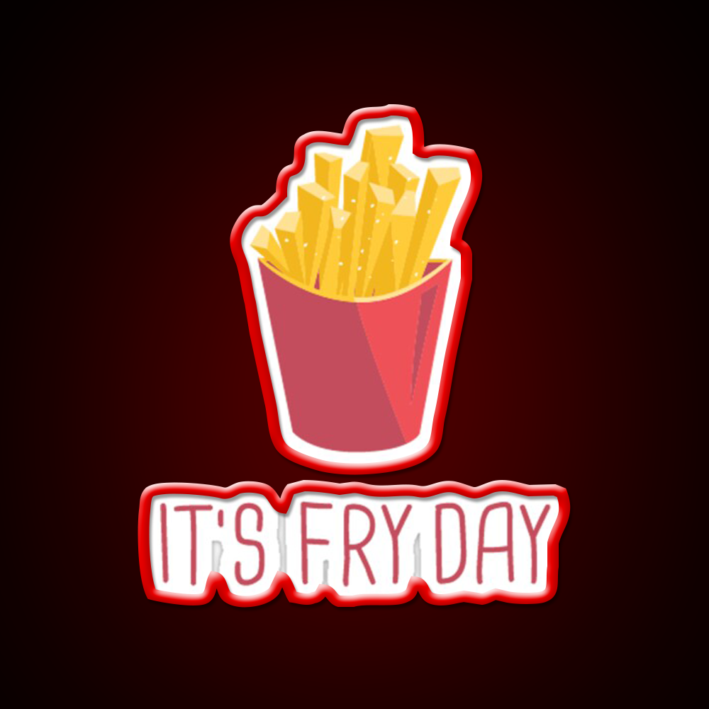 Its Fry Day French Fries Lover Fast Food Led Neon Sign For Burger Place Rgb Color