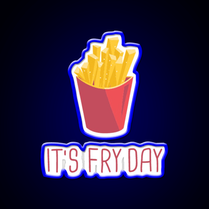 Its Fry Day French Fries Lover Fast Food Led Neon Sign For Burger Place Rgb Color - Shineneon