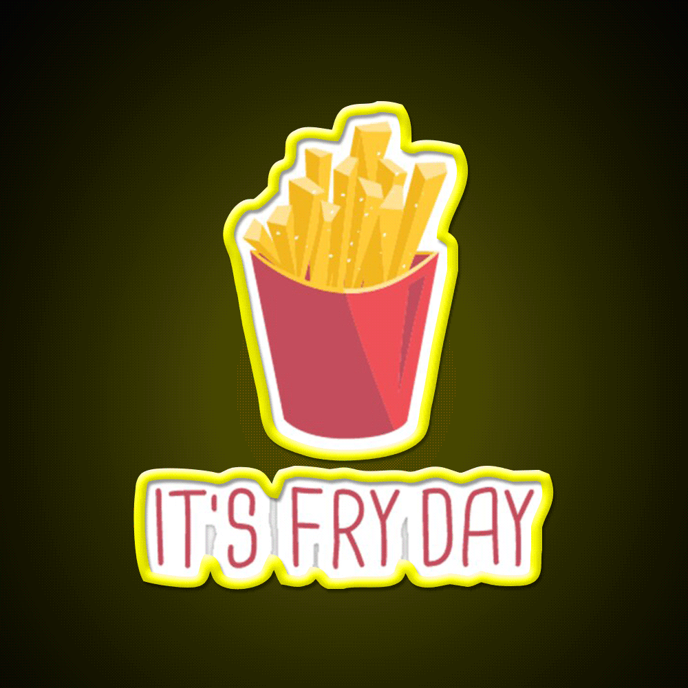 Its Fry Day French Fries Lover Fast Food Led Neon Sign For Burger Place Rgb Color