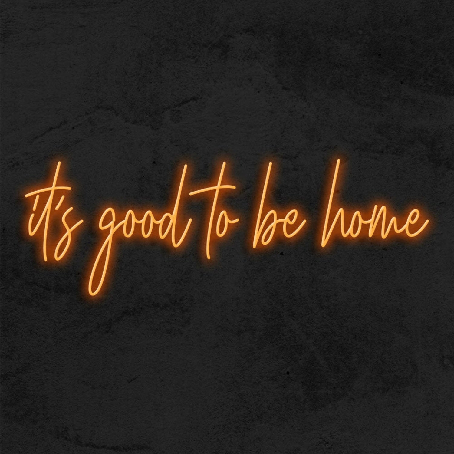 Its Good To Be Home Led Neon Sign | Shineneon