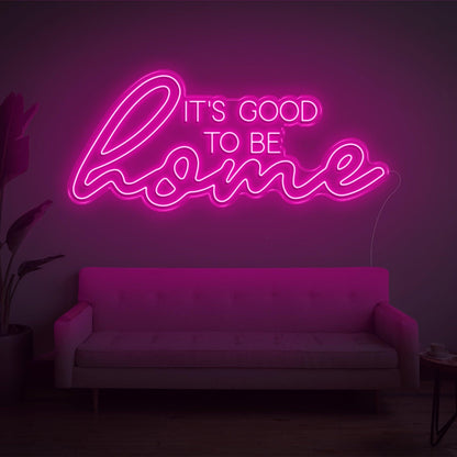 Its Good To Be Home Purple Led Neon Sign Cozy Indoor Wall Decor | Shineneon
