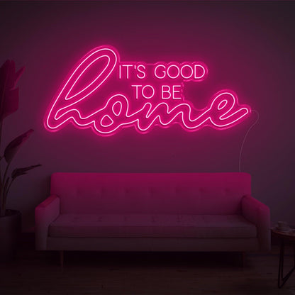 Its Good To Be Home Purple Led Neon Sign Cozy Indoor Wall Decor | Shineneon