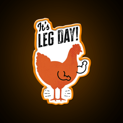 Its Leg Day Funny Gym Chicken Gym Fitness Led Neon Sign Rgb Color - Shineneon