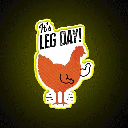 Its Leg Day Funny Gym Chicken Gym Fitness Led Neon Sign Rgb Color