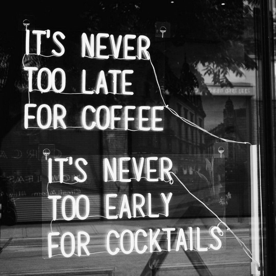 Its Never Too Late For Coffee Its Never Too Early For Cocktails Led Sign Business Neon Sign - Shineneon