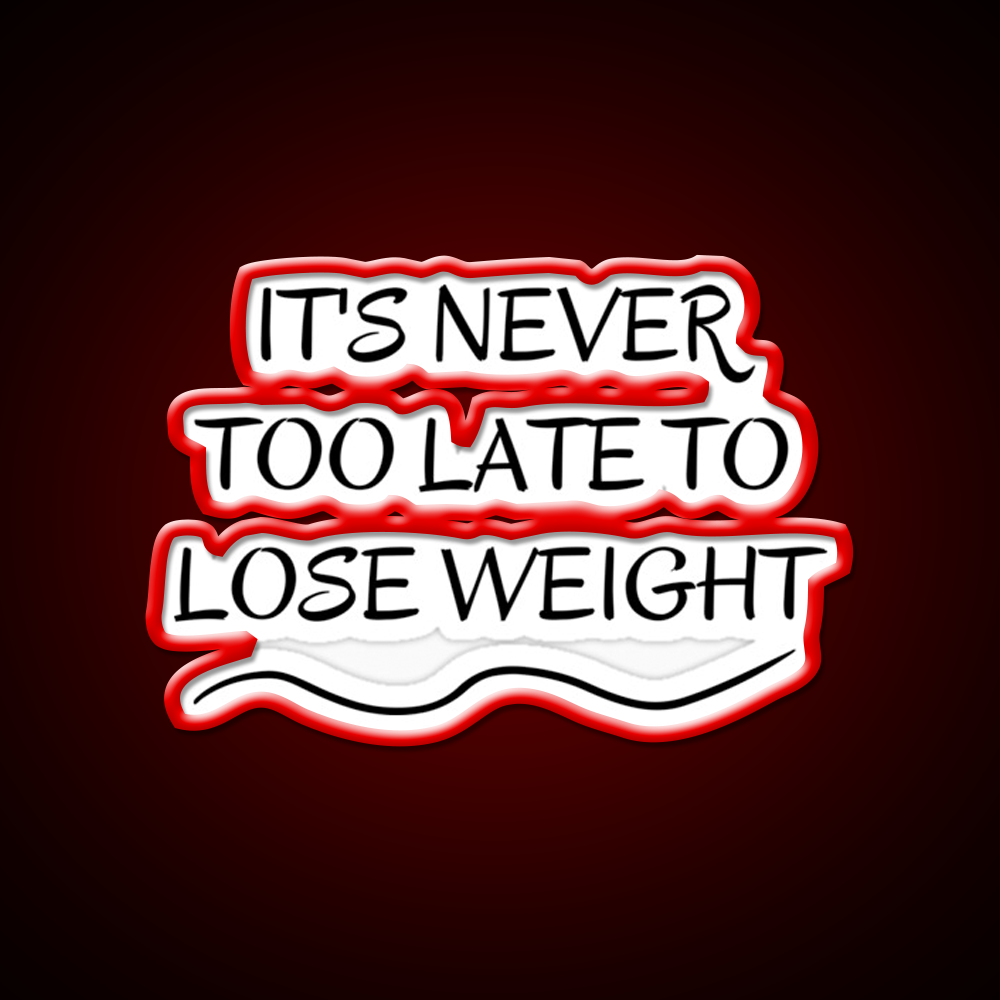 Its Never Too Late To Lose Weight Gym Fitness Led Neon Sign Rgb Color - LED neon sign view 10