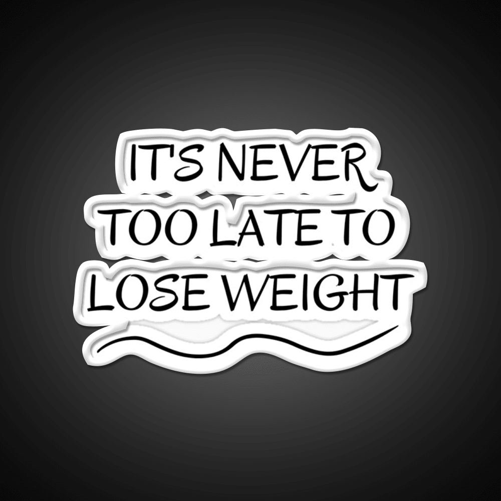 Its Never Too Late To Lose Weight Gym Fitness Led Neon Sign Rgb Color - Shineneon