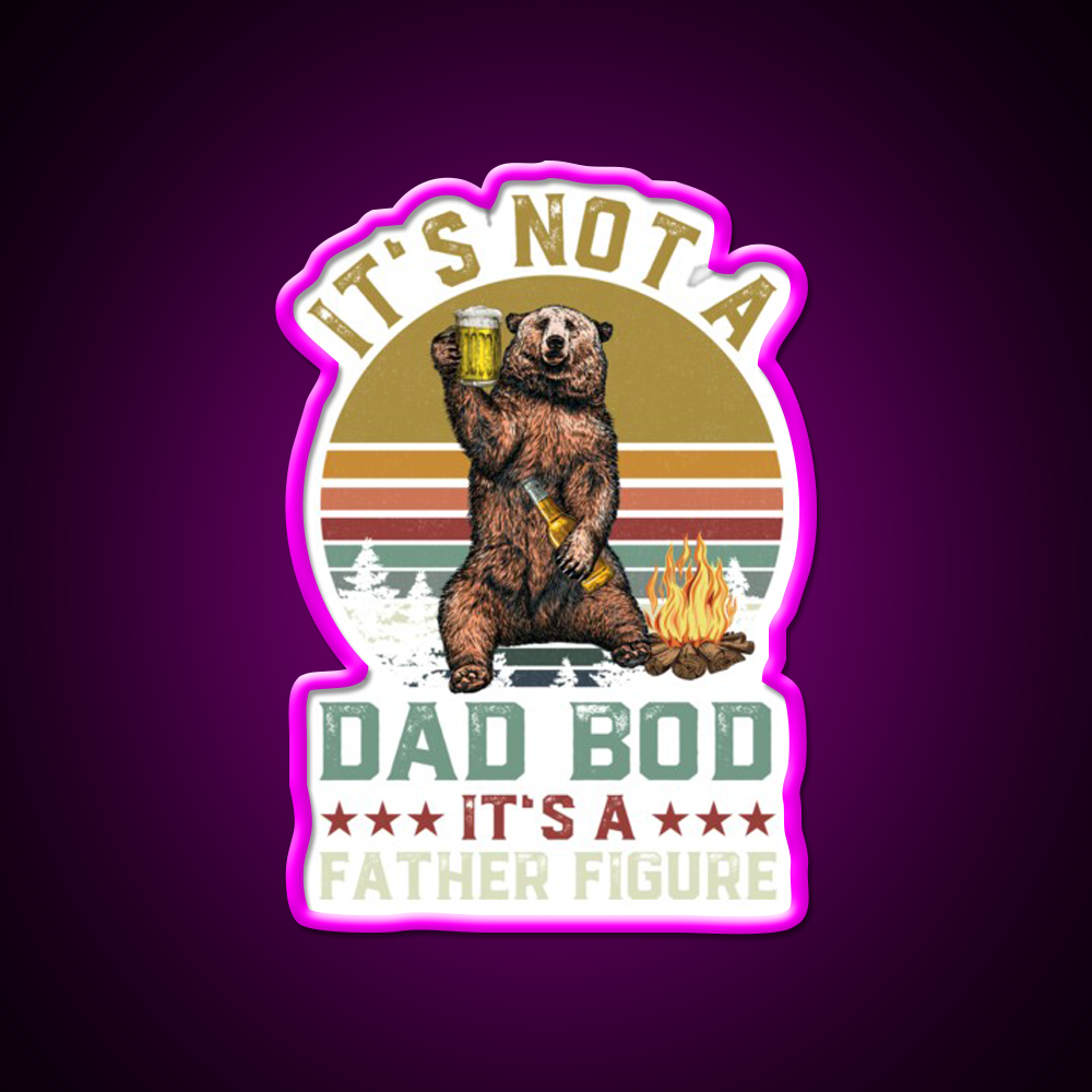 Its Not A Dad Bod Its A Father Figure Beer Bar Decor Led Neon Sign Rgb Color - Neon sign mounted on wall in room