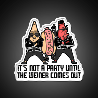 Its Not A Party Until The Weiner Fast Food Led Neon Sign For Burger Place Rgb Color - Shineneon
