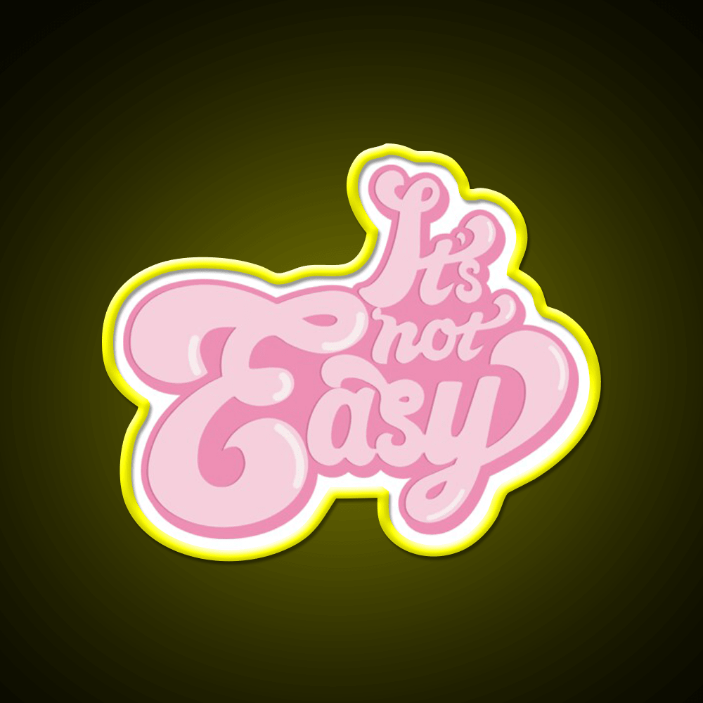 Its Not Easy Bubble Gum Cafe Led Neon Sign Espresso Bar Art Rgb Color - Shineneon