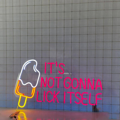 Its Not Gonna Lick Itself Led Neon Sign Open Ice Cream Neon Decor | Shineneon
