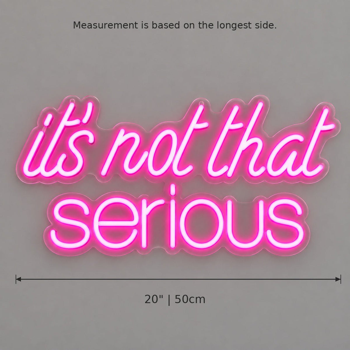 Its Not That Serious LED Neon Sign - Shineneon
