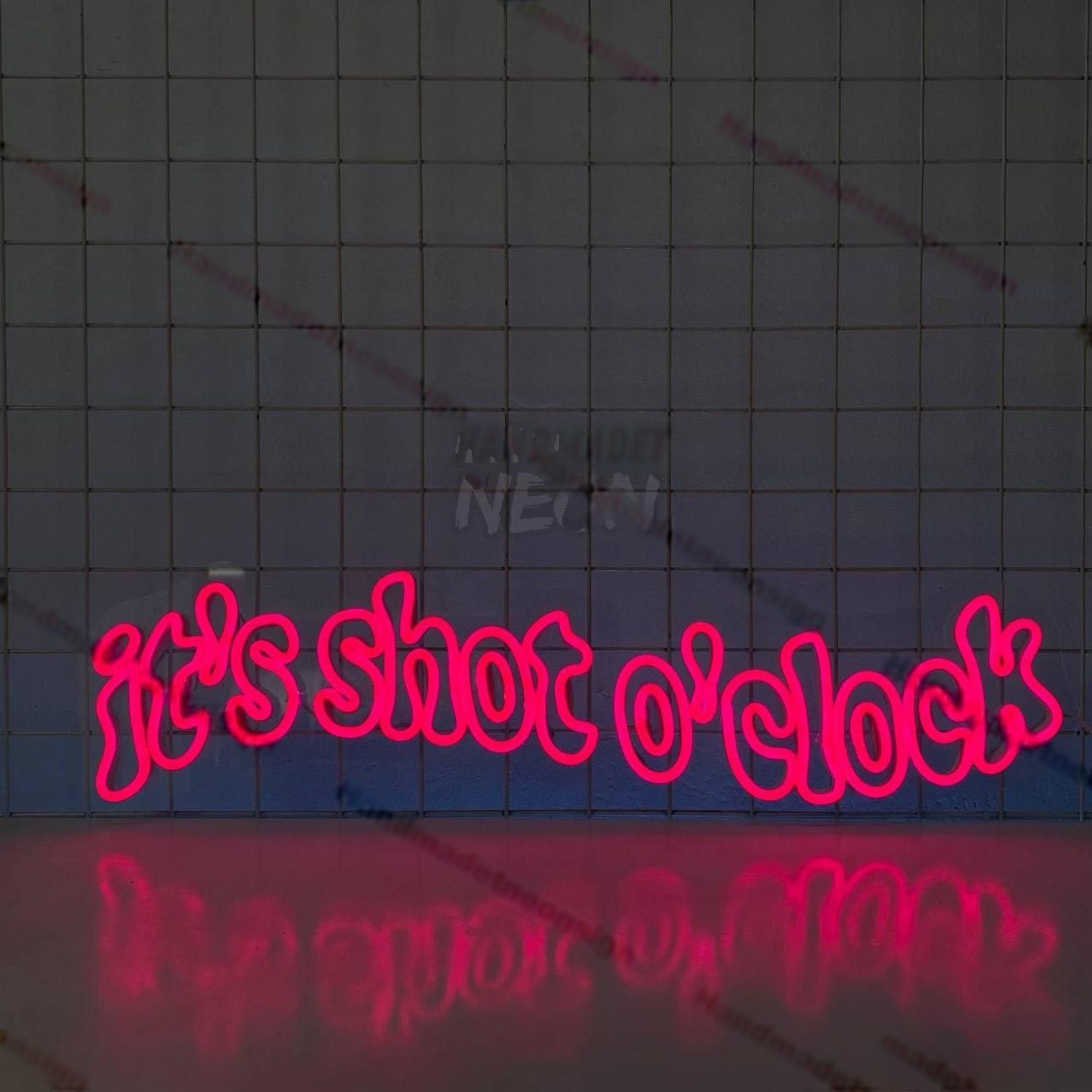 Its Shot Oclock Led Neon Sign Wall Art | Shineneon