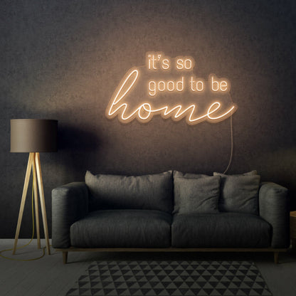 Its So Good To Be Home Led Neon Sign Bedroom Wall Art | Shineneon