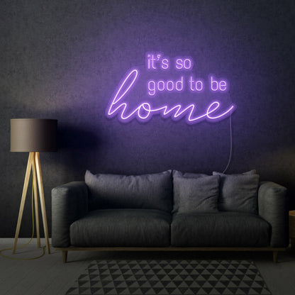 Its So Good To Be Home Led Neon Sign Bedroom Wall Art | Shineneon