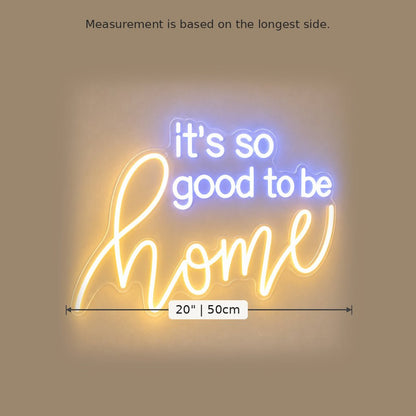 Its So Good To Be Home LED Neon Sign Garage Neon Sign - Shineneon