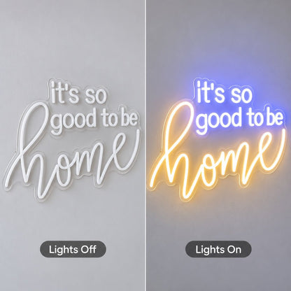 Its So Good To Be Home LED Neon Sign Garage Neon Sign - Shineneon