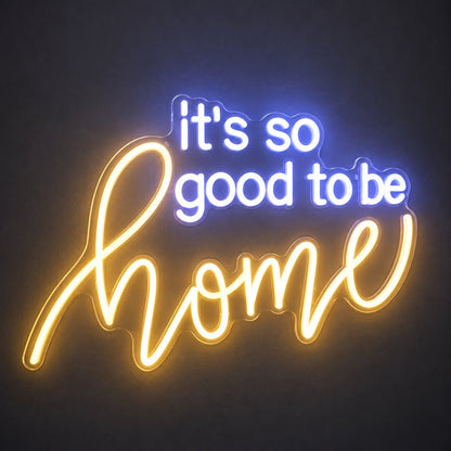 Its So Good To Be Home LED Neon Sign Garage Neon Sign - Shineneon