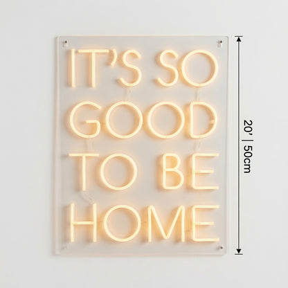 It's So Good To Be Home LED Neon Sign Home Decor - 04 Size Image