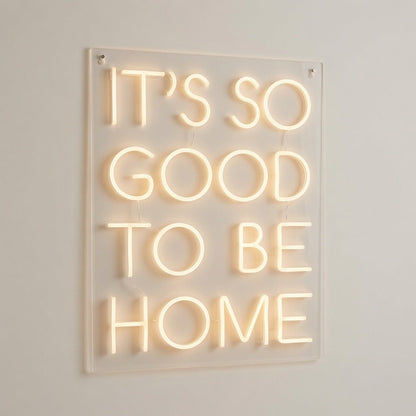It's So Good To Be Home LED Neon Sign Home Decor - Shineneon