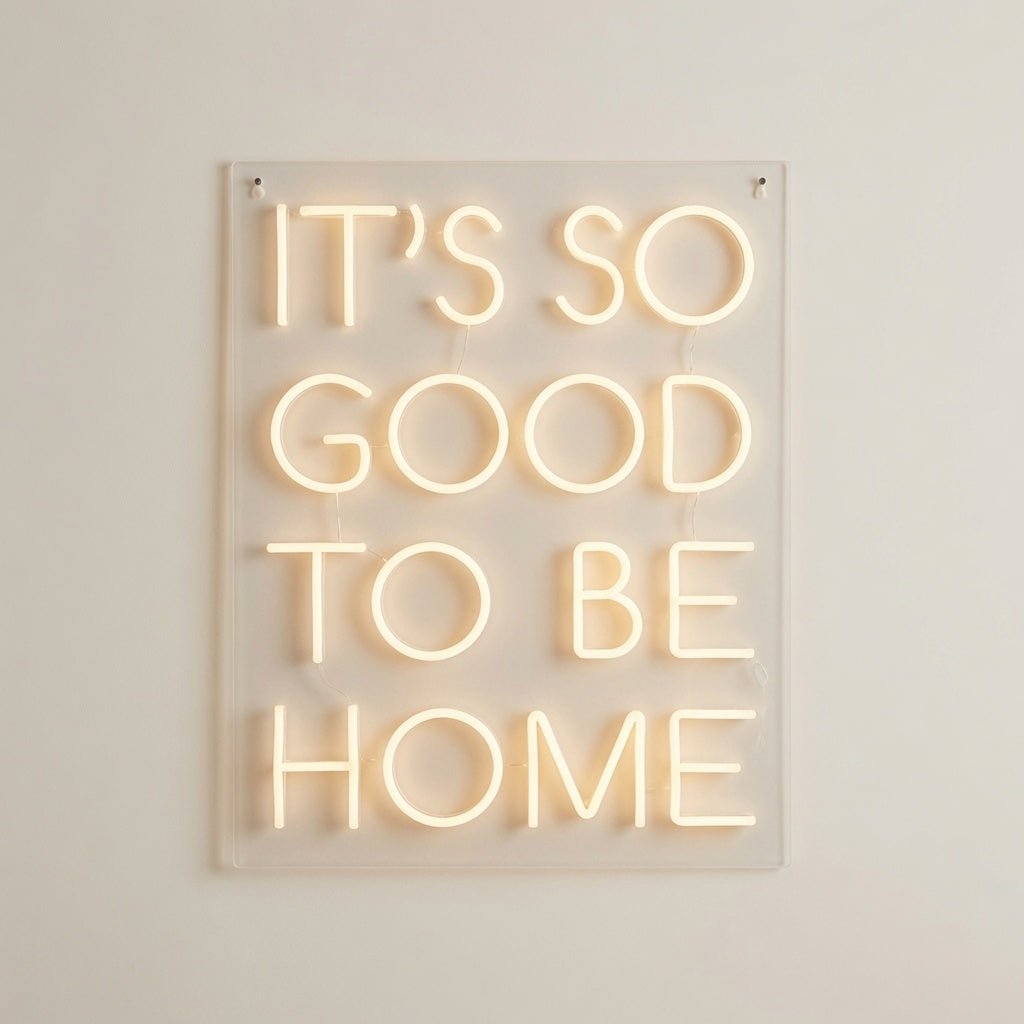 It's So Good To Be Home LED Neon Sign Home Decor - Shineneon