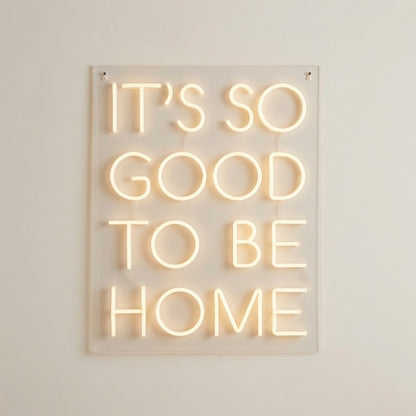 It's So Good To Be Home LED Neon Sign Home Decor - Shineneon