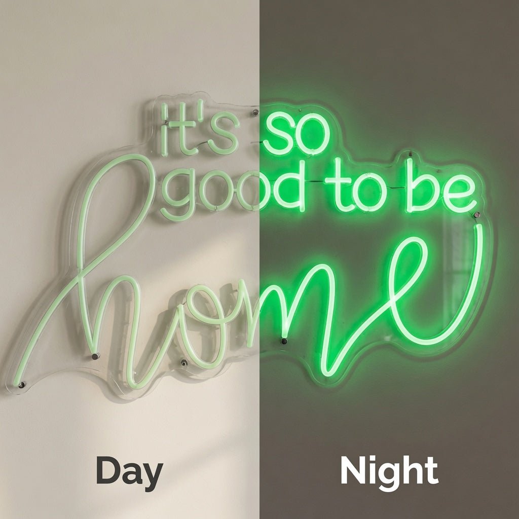 It's So Good To Be Home LED Neon Sign Wall Neon Sign - Shineneon
