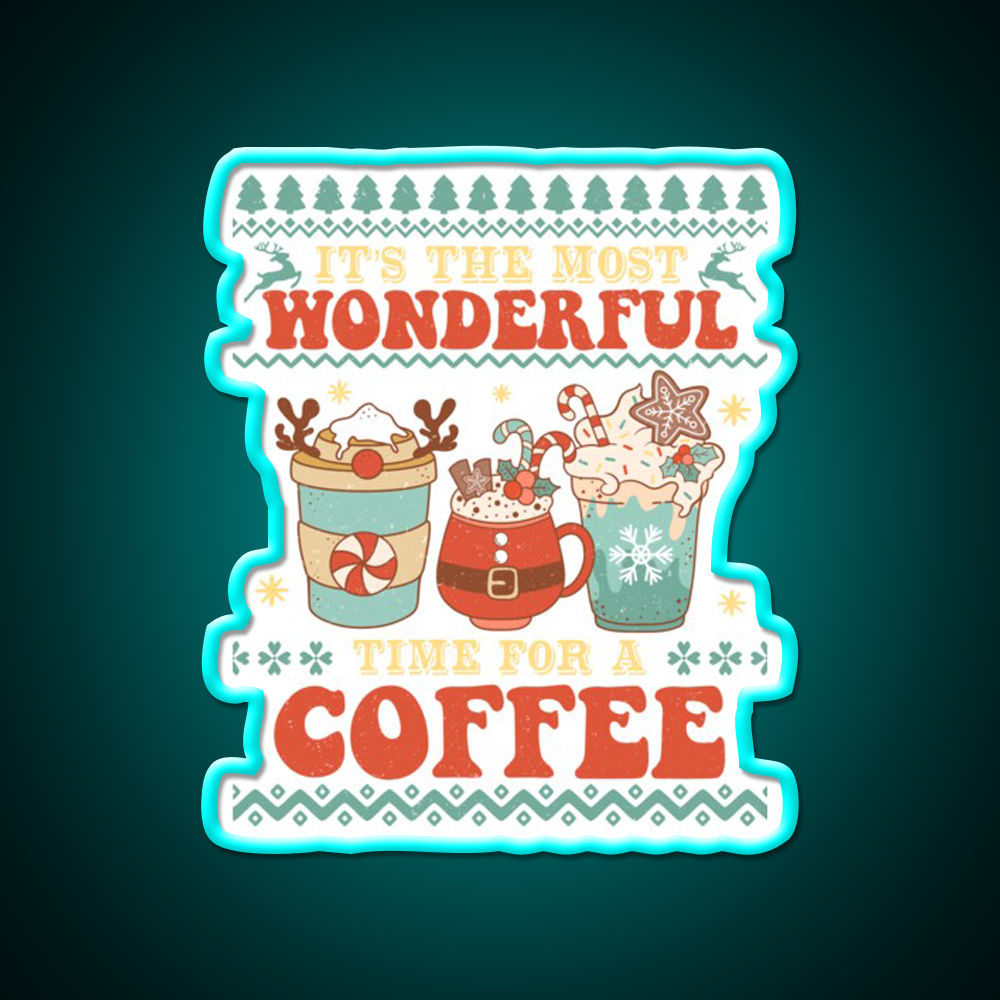 Its The Most Wonderful Time For Cafe Led Neon Sign Espresso Bar Art Rgb Color