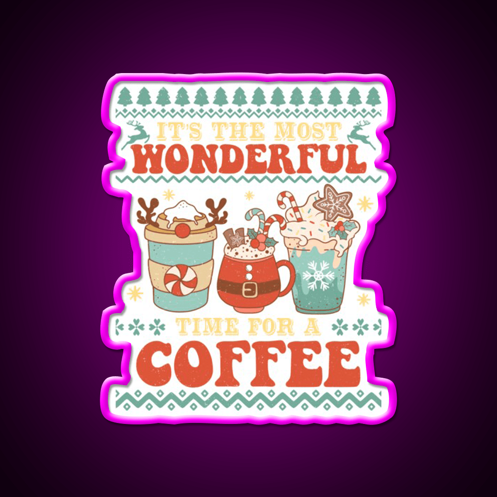 Its The Most Wonderful Time For Cafe Led Neon Sign Espresso Bar Art Rgb Color - Shineneon
