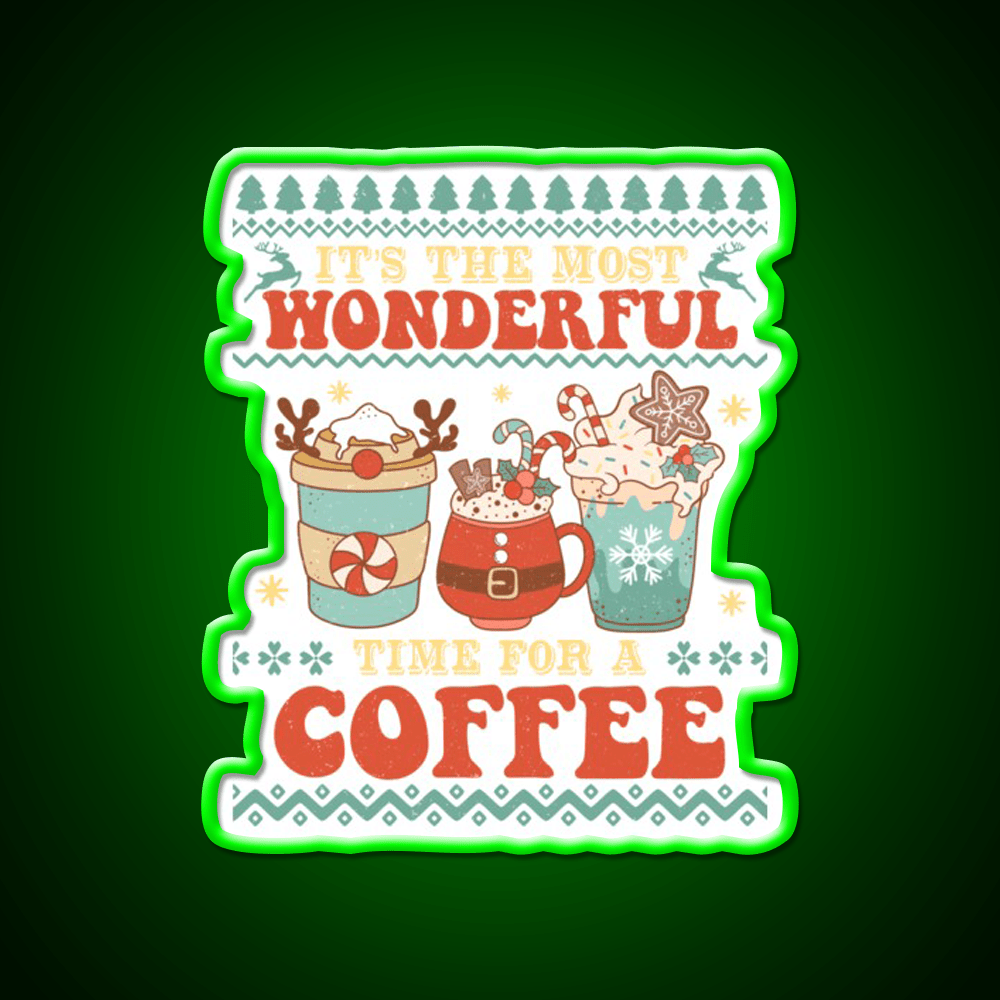 Its The Most Wonderful Time For Cafe Led Neon Sign Espresso Bar Art Rgb Color - Shineneon