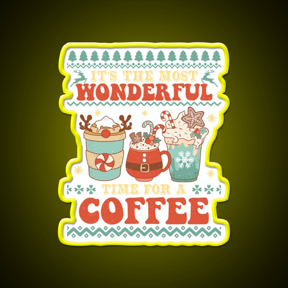 Its The Most Wonderful Time For Cafe Led Neon Sign Espresso Bar Art Rgb Color