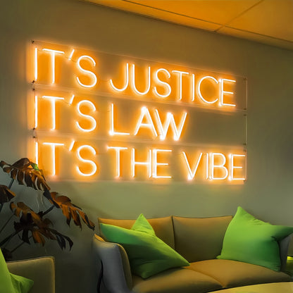 Its The Vibe Embody The Spirit Of Justice And Law In Led Neon Sign | Shineneon