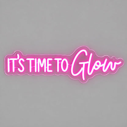 Its Time To Glow LED Neon Sign - Shineneon