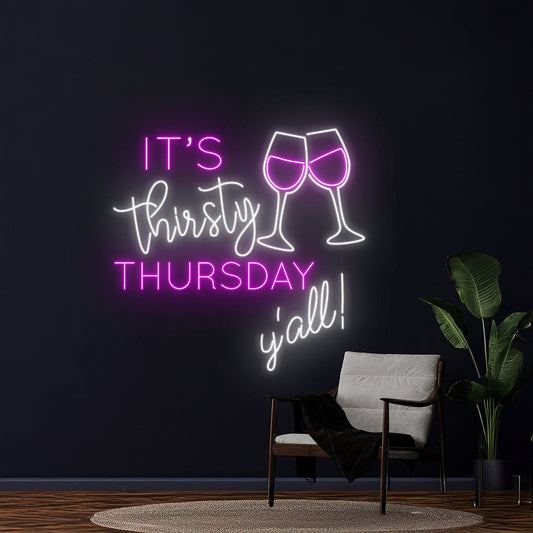 Itsthirsty Thursday Yall Neon Sign