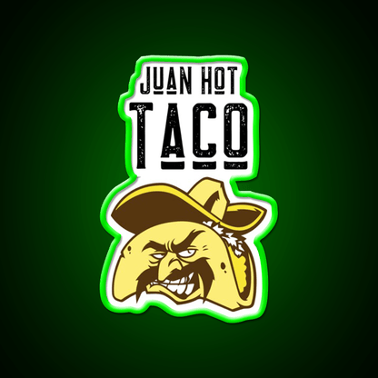 Juan Hot Taco Funny Food Pun Light Background Taco Led Neon Sign Rgb Color - Shineneon