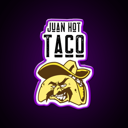 Juan Hot Taco Funny Food Pun Light Background Taco Led Neon Sign Rgb Color - Shineneon