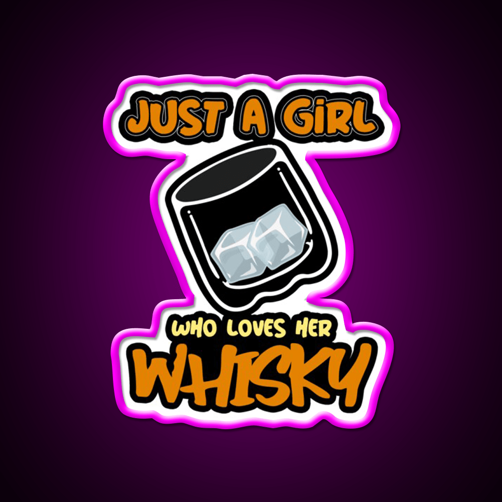 Just A Girl Who Loves Her Whisky Drink Bar Led Neon Sign Rgb Color - Shineneon