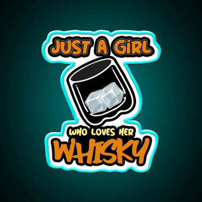 Just A Girl Who Loves Her Whisky Drink Bar Led Neon Sign Rgb Color - Shineneon