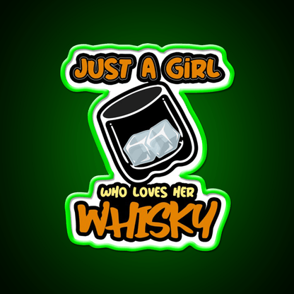 Just A Girl Who Loves Her Whisky Drink Bar Led Neon Sign Rgb Color - Shineneon