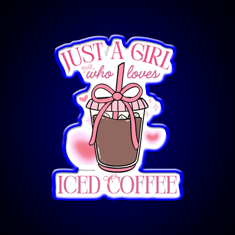 Just A Girl Who Loves Iced Coffee Coquette Led Neon Sign Espresso Bar Art Rgb Color